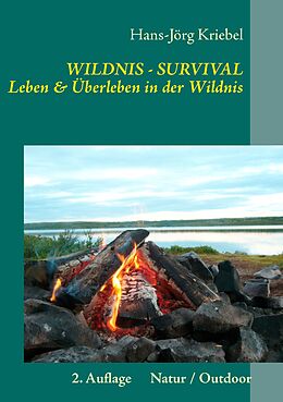 E-Book (epub) Survival - Leben und Überleben in der Wildnis von Hans-Jörg Kriebel