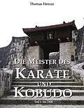 E-Book (epub) Die Meister des Karate und Kobudo von Thomas Heinze
