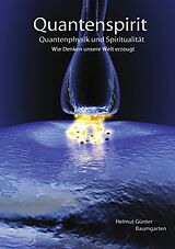 E-Book (epub) Quantenspirit - Quantenphysik und Spiritualität von Helmut Günter Baumgarten