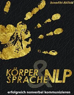 E-Book (epub) Körpersprache und NLP von Benedikt Ahlfeld