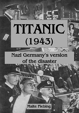 eBook (epub) TITANIC (1943): de Malte Fiebing