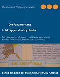 E-Book (epub) Die Panamericana - in 6 Etappen durch 7 Länder von Christian Schwalbe, Wolfgang Schwalbe