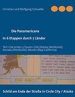E-Book (epub) Die Panamericana - in 6 Etappen durch 7 Länder von Christian Schwalbe, Wolfgang Schwalbe