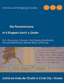 E-Book (epub) Die Panamericana - in 6 Etappen durch 7 Länder von Christian Schwalbe, Wolfgang Schwalbe