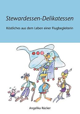 Kartonierter Einband Stewardessen-Delikatessen von Angelika Rücker