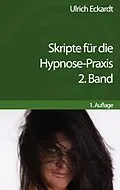E-Book (epub) Skripte für die Hypnose-Praxis von Eckardt Ulrich