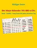 E-Book (epub) Der Maya-Kalender 701-800 n.Chr. von Rüdiger Seten