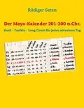 E-Book (epub) Der Maya-Kalender 201-300 n.Chr. von Rüdiger Seten