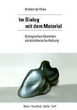 E-Book (epub) Im Dialog mit dem Material von Kirsten de Vries