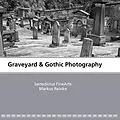 E-Book (epub) Graveyard & Gothic Photography von Markus Reinke