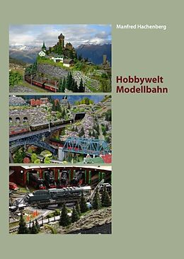 Fester Einband Hobbywelt Modellbahn von Manfred Hachenberg