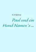 E-Book (epub) Paul und ein Hund Namen's ... von H. H Behne