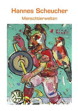 E-Book (epub) Menschtierwelten von Hannes Scheucher