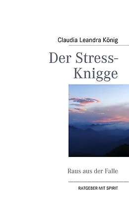E-Book (epub) Der Stress-Knigge von Claudia Leandra König