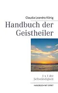 E-Book (epub) Handbuch der Geistheiler von Claudia Leandra König