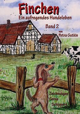 E-Book (epub) Finchen - Ein aufregendes Hundeleben - Band 2 von Petra Gutkin
