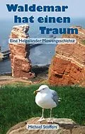 E-Book (epub) Waldemar hat einen Traum von Michael Stoffers