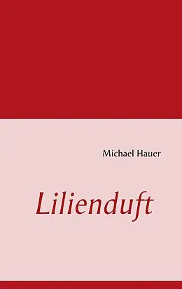 E-Book (epub) Lilienduft von Michael Hauer