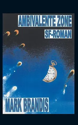 E-Book (epub) Ambivalente Zone von Mark Brandis