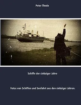 E-Book (epub) Schiffe der siebziger Jahre von Peter Thede