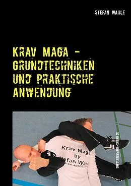 E-Book (epub) Krav Maga - Grundtechniken und praktische Anwendung von Stefan Wahle