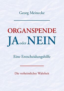 Kartonierter Einband Organspende - Ja oder Nein von Georg Meinecke