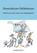 E-Book (epub) Stewardessen-Delikatessen von Angelika Rücker