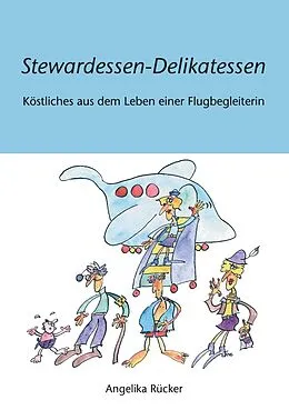 E-Book (epub) Stewardessen-Delikatessen von Angelika Rücker