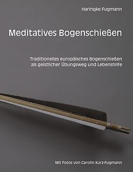 E-Book (epub) Meditatives Bogenschießen von Haringke Fugmann