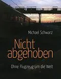 E-Book (epub) Nicht abgehoben von Michael Schwarz