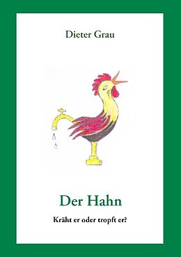Kartonierter Einband Der Hahn von Dieter Grau