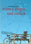 E-Book (epub) Einmal Rügen und zurück von Guido Block-Künzler