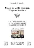 E-Book (epub) Stroh zu Gold spinnen von Siglinde Schnitzler