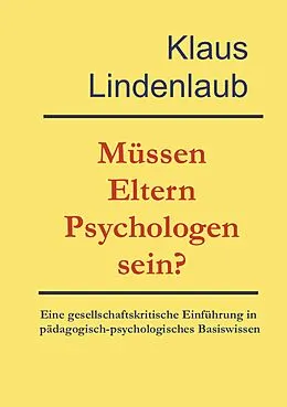 E-Book (epub) Müssen Eltern Psychologen sein? von Klaus Lindenlaub
