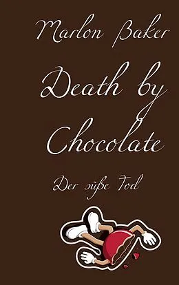 E-Book (epub) Death by Chocolate von Marlon Baker