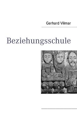 E-Book (epub) Beziehungsschule von Gerhard Vilmar