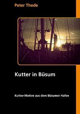 E-Book (epub) Kutter in Büsum von Peter Thede