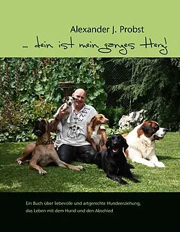 E-Book (epub) ... dein ist mein ganzes Herz! von Alexander J. Probst
