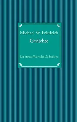 E-Book (epub) Gedichte von Michael W. Friedrich