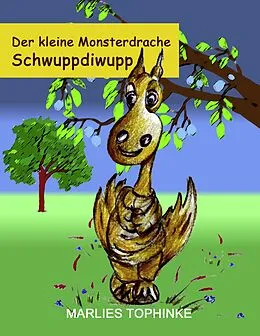 E-Book (epub) Der kleine Monsterdrache Schwuppdiwupp von Marlies Tophinke