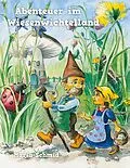 E-Book (epub) Abenteuer im Wiesenwichtelland von Maria Schmid
