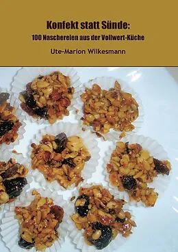 E-Book (epub) Konfekt statt Sünde von Ute-Marion Wilkesmann