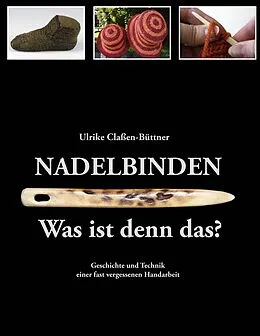 E-Book (epub) Nadelbinden - Was ist denn das? von Ulrike Claßen-Büttner
