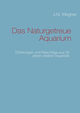 E-Book (epub) Das Naturgetreue Aquarium von J. N. Wegner