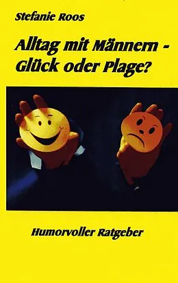 E-Book (epub) Alltag mit Männern - Glück oder Plage? von Stefanie Roos