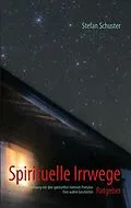 E-Book (epub) Spirituelle Irrwege von Stefan Schuster