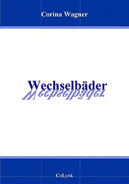 E-Book (epub) Wechselbäder von Corina Wagner
