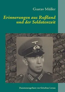 E-Book (epub) Erinnerungen aus Rußland und der Soldatenzeit von Gustav Müller