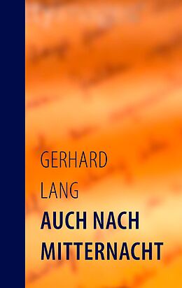 E-Book (epub) Auch nach Mitternacht von Gerhard Lang