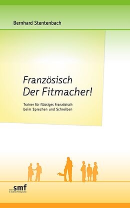 E-Book (epub) Französisch Der Fitmacher! von Bernhard Stentenbach